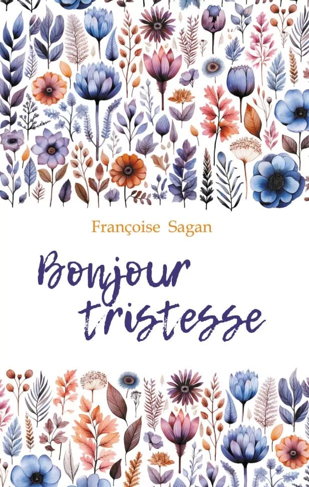 Здравствуй, грусть.Немного солнца в холодной воде (французский язык., неадаптир.)