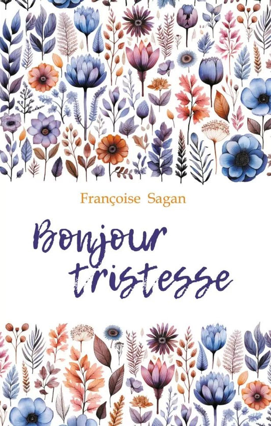 Здравствуй, грусть.Немного солнца в холодной воде (французский язык., неадаптир.)